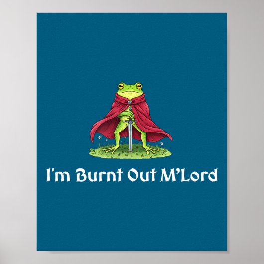 Ich bin ausgebrannt, M'lord Knight Frog Poster (Vorne)