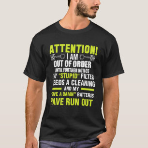 Ich bin außer Betrieb, bis ich meine Dummheit beme T-Shirt