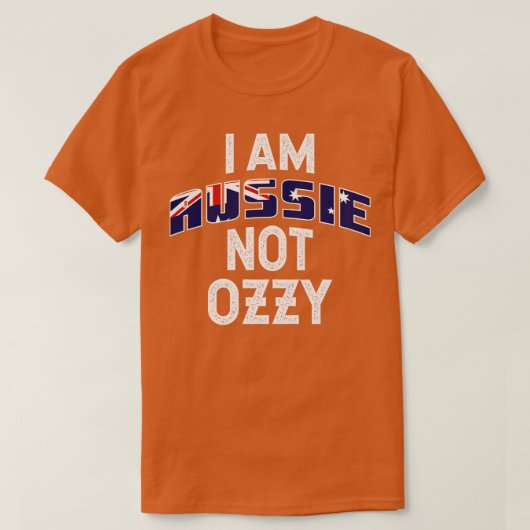 Ich bin Aussie Not Ozzy Funny Design T-Shirt (Design vorne)