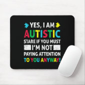 Ich bin Autistic Fun Autismus Bewusstsein Akzeptan Mousepad (Mit Mouse)