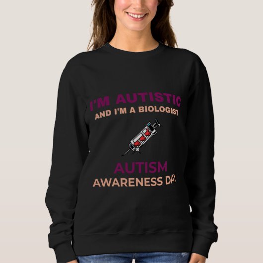 Ich bin Autistiker und Biologe, Autismus und Bewus Sweatshirt (Vorderseite)