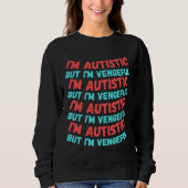 Ich bin autistisch, aber ich bin eine wunderbare W Sweatshirt (Vorderseite)