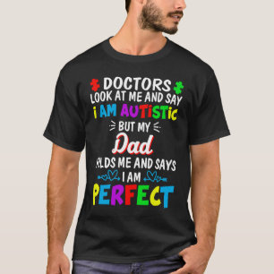 Ich bin autistisch, aber mein Vater hält mich und T-Shirt
