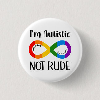 Ich bin autistisch, nicht rude button