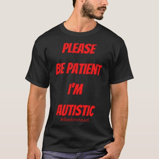 Ich bin autistisch Redstatisch T-Shirt (Vorderseite)