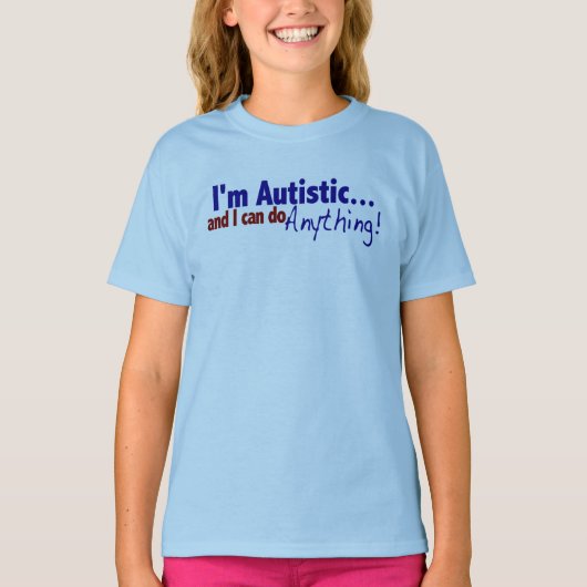 Ich bin autistisch T-Shirt (Vorderseite)