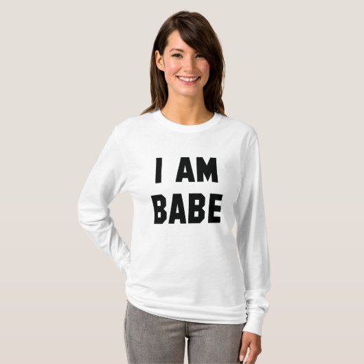 Ich bin Babe T-Shirt (Vorne ganz)