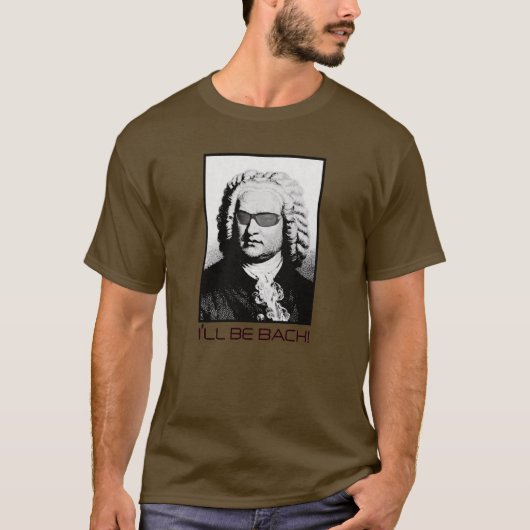 Ich bin BACH - J.S. Bach T-Shirt (Vorderseite)