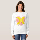 Ich bin Bananen für dich Sweatshirt (Vorne ganz)