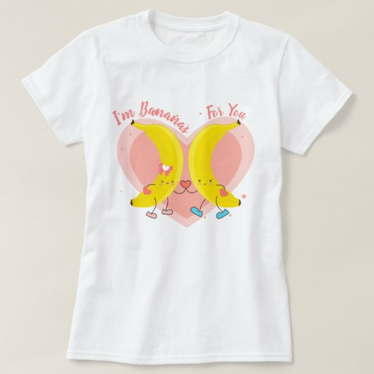 Ich bin Bananen für dich T - Shirt (Design vorne)