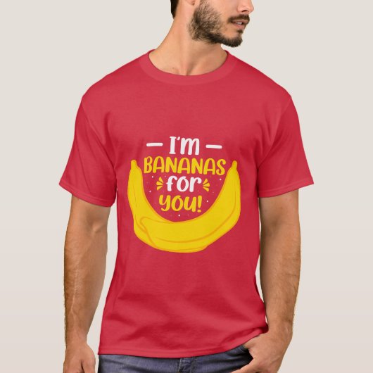 Ich bin Bananen für dich T-Shirt (Vorderseite)