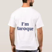 Ich bin barock T-Shirt (Rückseite)