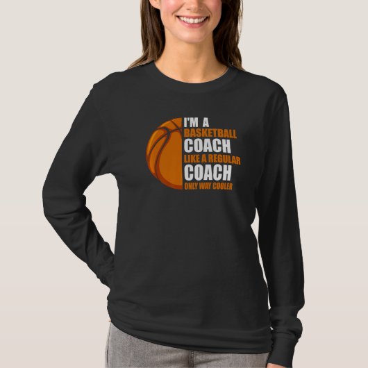 Ich bin Basketballtrainer wie ein regelmäßiger Bas T-Shirt (Vorderseite)