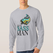 Ich bin BASS MAN Funny Fishing Theme T-Shirt (Vorderseite)