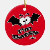 Ich bin Batty Crazy Eyes Keramik Ornament (Vorne)