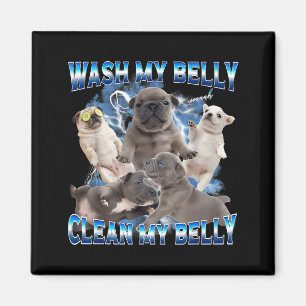 Ich bin Bble Wasch Mein Bauch Französische Bulldog Magnet