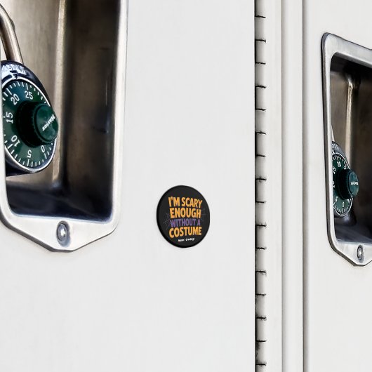 Ich bin Beängstigend genug, ohne Kostüm ein sonnig Magnet (In Situ (Schrank))