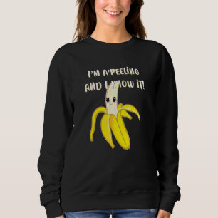 Ich bin begeistert und ich weiß, dass es Bananensu Sweatshirt