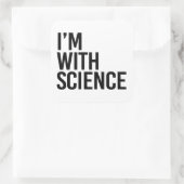 Ich bin bei der Wissenschaft Quadratischer Aufkleber (Tasche)