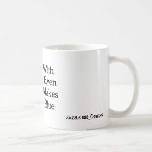 Ich bin bei dir, selbst wenn es mich blau macht! kaffeetasse