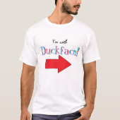 Ich bin bei Duckface! T-Shirt (Vorderseite)