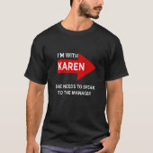 Ich bin bei Karen Sie muss mit dem Manager spreche T-Shirt (Vorderseite)