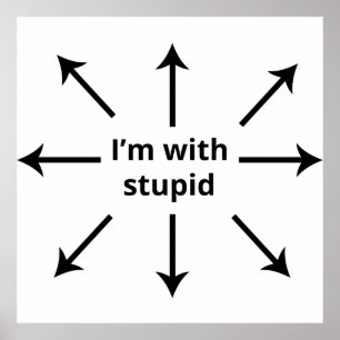 Ich bin bei Stupid Poster