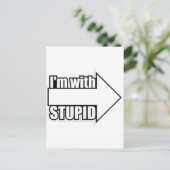 Ich bin bei Stupid Postkarte (Stehend Vorderseite)