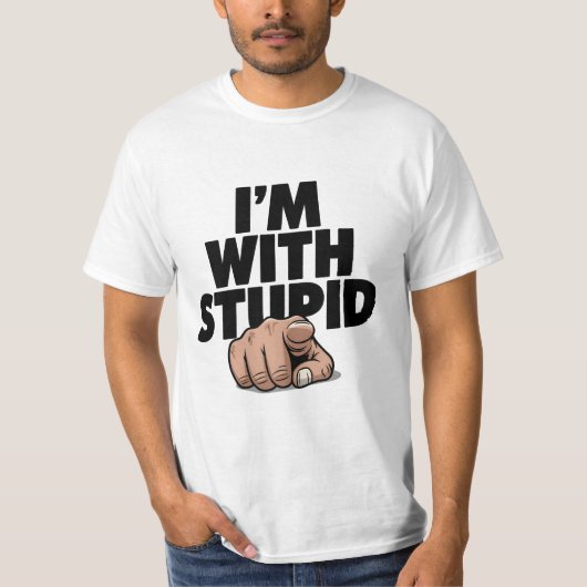 Ich bin bei Stupid T-Shirt (Vorderseite)