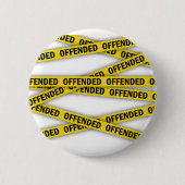 Ich bin beleidigt Polizei-Band nicht überqueren Button (Vorderseite)