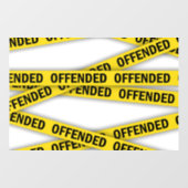 Ich bin beleidigt Polizei-Band nicht überqueren Fensteraufkleber (Blatt)