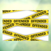 Ich bin beleidigt Polizei-Band nicht überqueren Fensteraufkleber (Blatt 3)