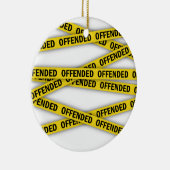 Ich bin beleidigt Polizei-Band nicht überqueren Keramik Ornament (Rechts)