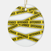 Ich bin beleidigt Polizei-Band nicht überqueren Keramik Ornament (Links)