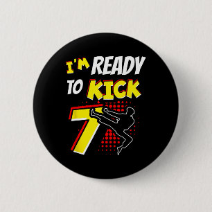 Ich bin bereit, am 7. Geburtstag für einen Taekwon Button