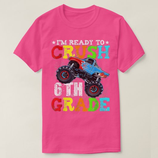 Ich bin bereit, den 6. Klasse-Monster-LKW zu zerqu T-Shirt (Design vorne)