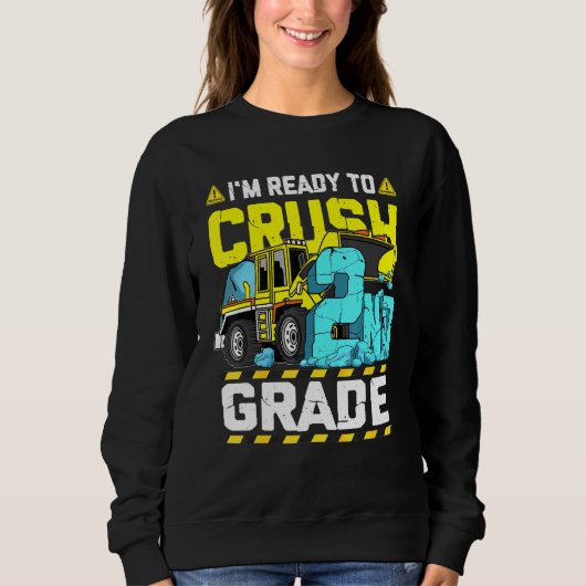Ich bin bereit, den Bau der 2. Klasse zu unterbind Sweatshirt (Vorderseite)