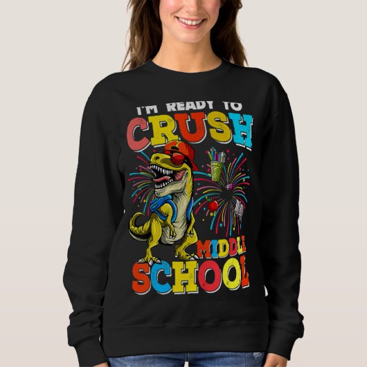 Ich bin bereit, den Dinosaurier der Mittelschule z Sweatshirt (Vorderseite)