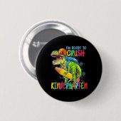 Ich bin bereit, den Kindergarten T Rex Dino Holdin Button (Vorne & Hinten)