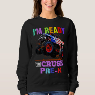 Ich bin bereit, den Pre-K-Monster-LKW wieder zu ze Sweatshirt