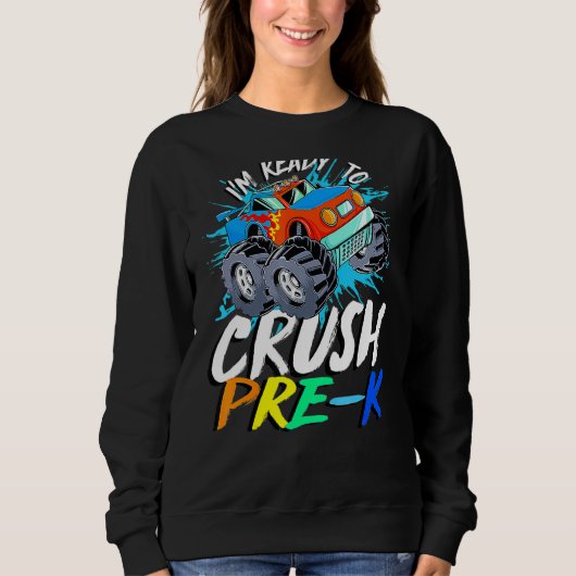 Ich bin bereit, den Pre-K Monster Truck Prek Back Sweatshirt (Vorderseite)
