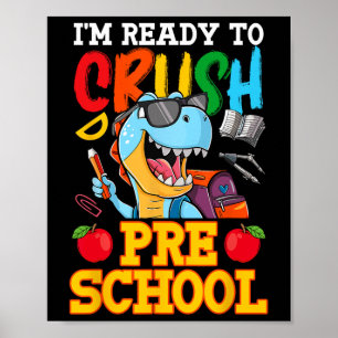 Ich bin bereit, den Vorschul-T-Rex am ersten Schul Poster