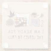 Ich bin bereit, die Blätter fallen zu lassen! Glasuntersetzer (Rückseite)