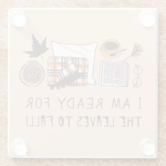 Ich bin bereit, die Blätter fallen zu lassen! Glasuntersetzer (Rückseite)