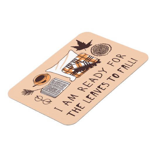 Ich bin bereit, die Blätter fallen zu lassen! Magnet (Linke Seite)