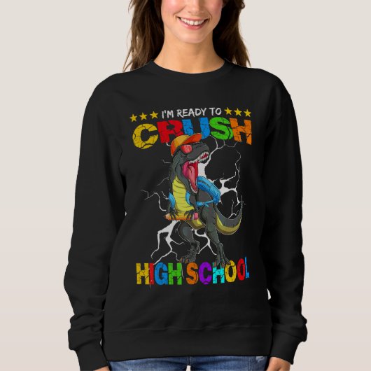 Ich bin bereit, die High School Rex Dinosaurier-Rü Sweatshirt (Vorderseite)