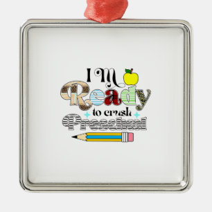 Ich bin bereit, die Vorschule zu zerschlagen Ornament Aus Metall