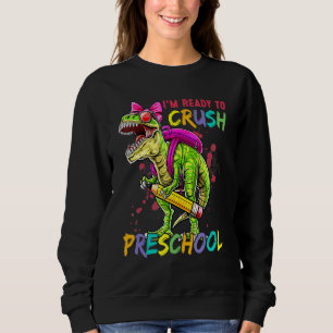 Ich bin bereit, die Vorschulzeit vor K Rex Dino Ho Sweatshirt