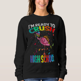Ich bin bereit, Flamingo in der High School wieder Sweatshirt