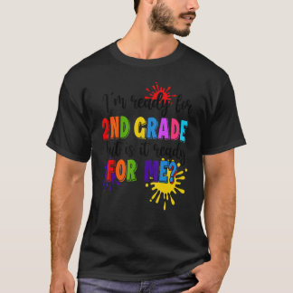 Ich bin bereit für 2. Klasse ist es für mich 1. T-Shirt